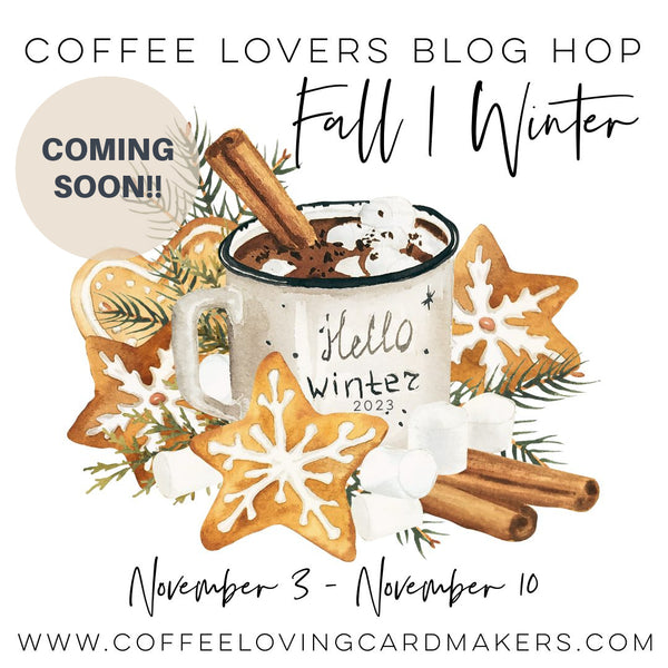 COMING SOON Coffee Lovers Blog Hop
